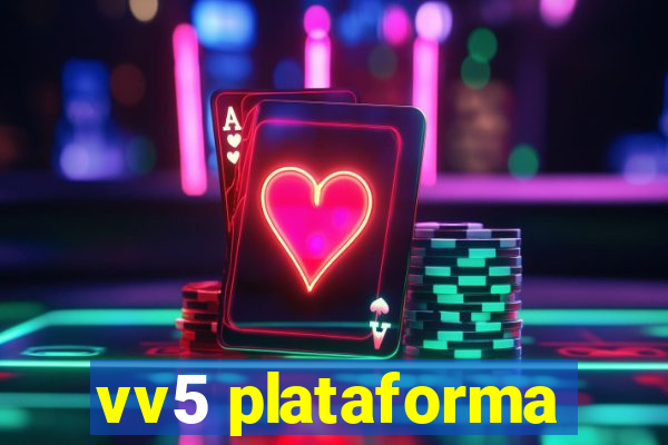 vv5 plataforma